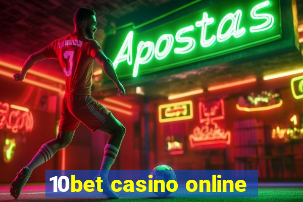 10bet casino online