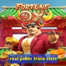 real poker truco slots