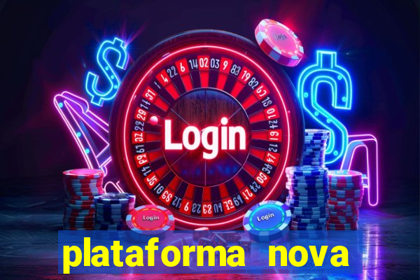 plataforma nova lan?ada hoje cassino