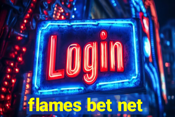 flames bet net