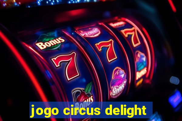 jogo circus delight