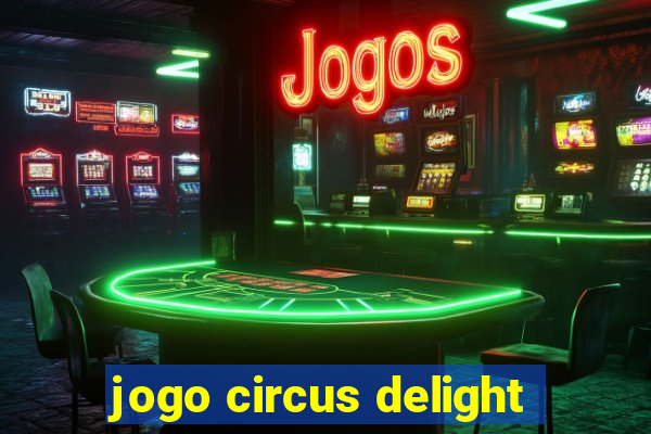 jogo circus delight