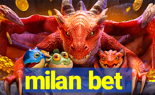 milan bet