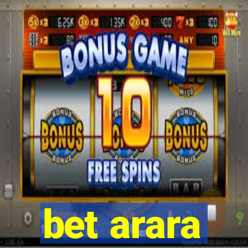 bet arara