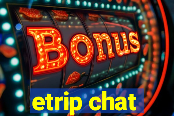 etrip chat