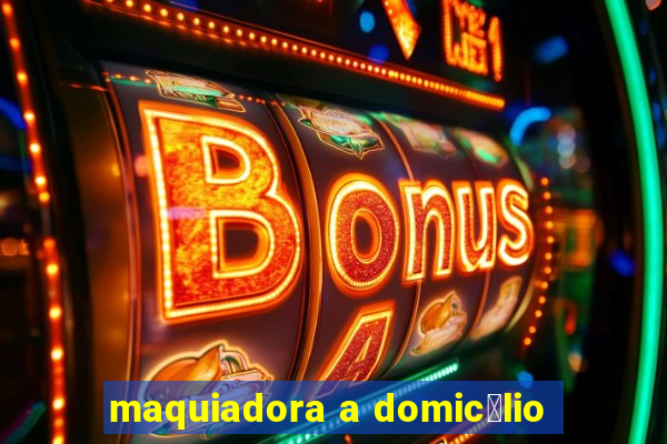 maquiadora a domic铆lio