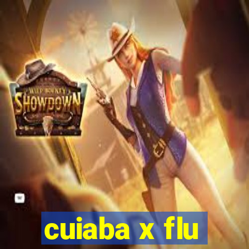 cuiaba x flu