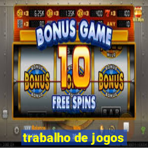 trabalho de jogos