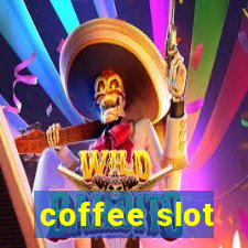 coffee slot