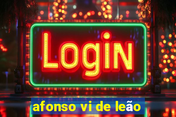 afonso vi de leão