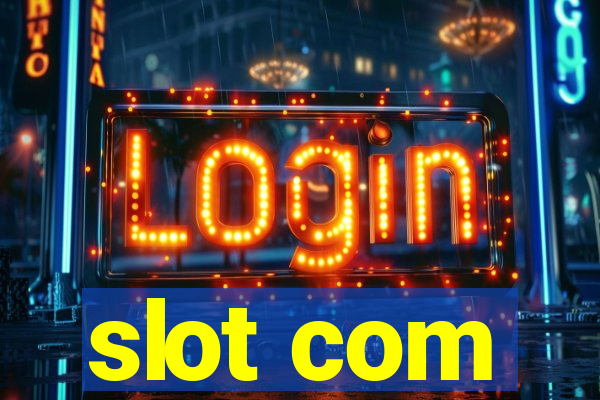 slot com