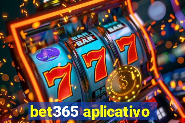 bet365 aplicativo