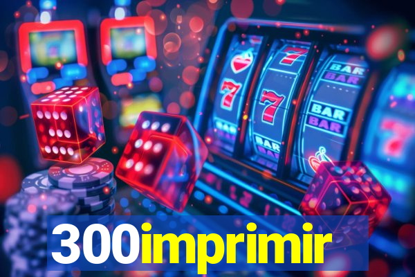 300imprimir