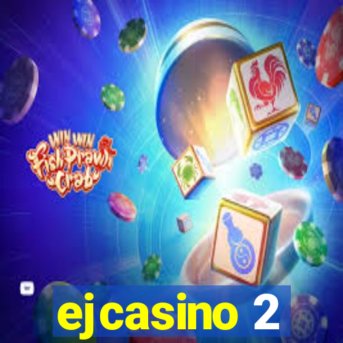 ejcasino 2