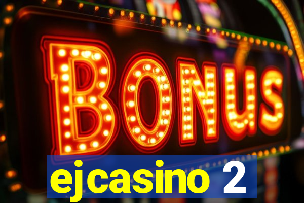 ejcasino 2