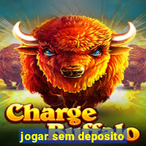 jogar sem deposito