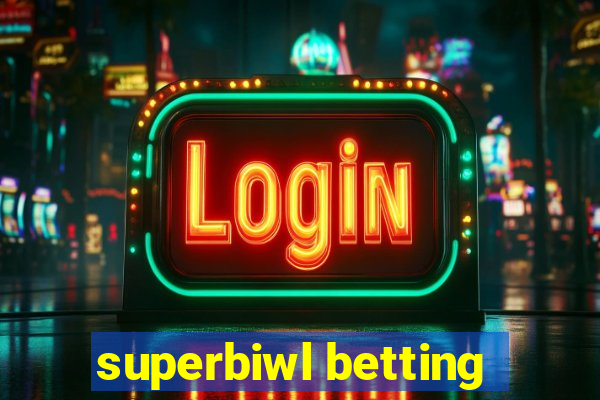 superbiwl betting