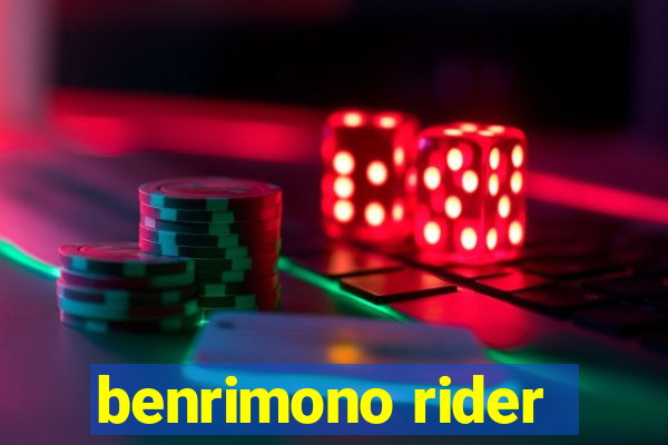 benrimono rider