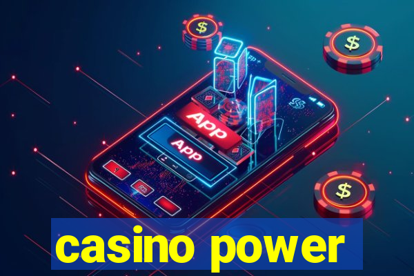 casino power