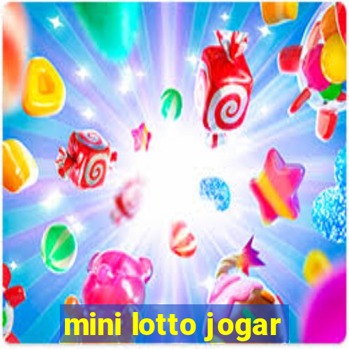 mini lotto jogar