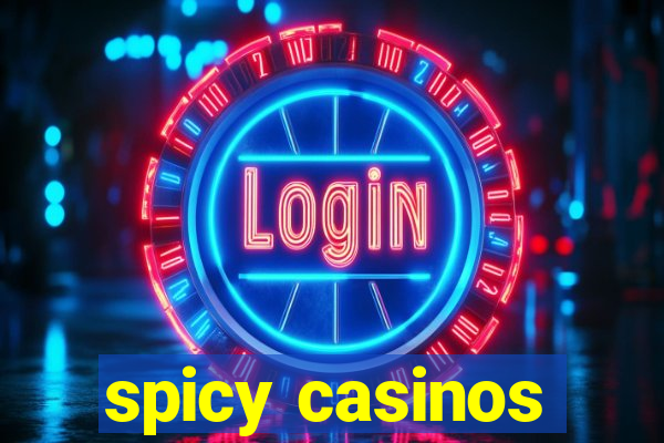 spicy casinos