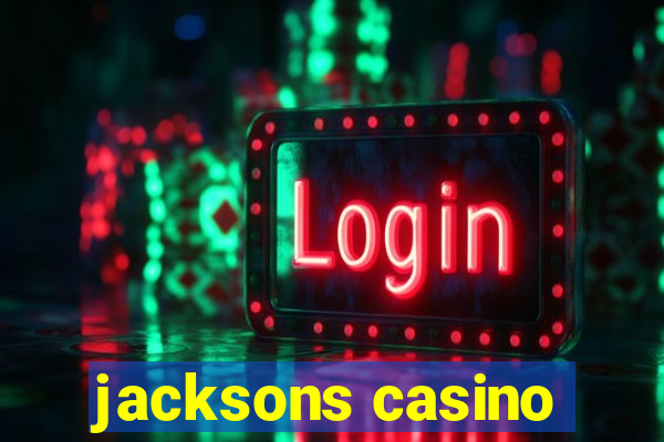 jacksons casino