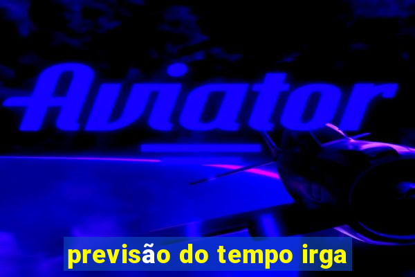 previsão do tempo irga