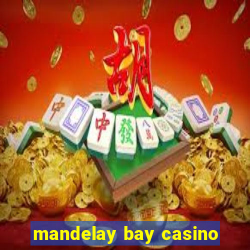 mandelay bay casino