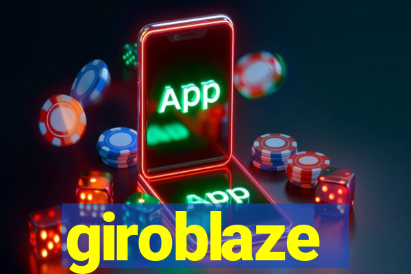 giroblaze