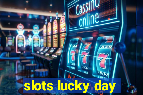 slots lucky day