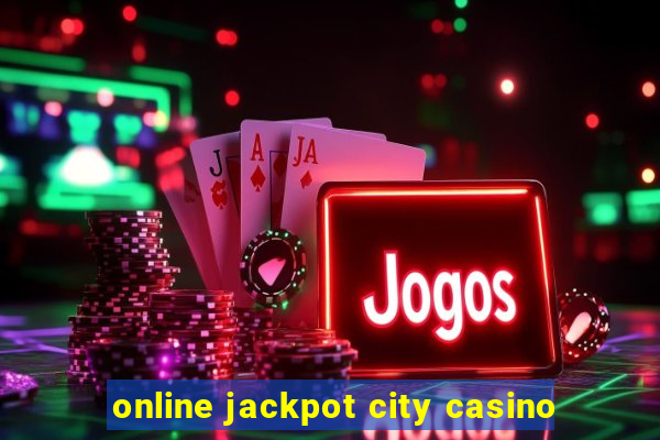 online jackpot city casino