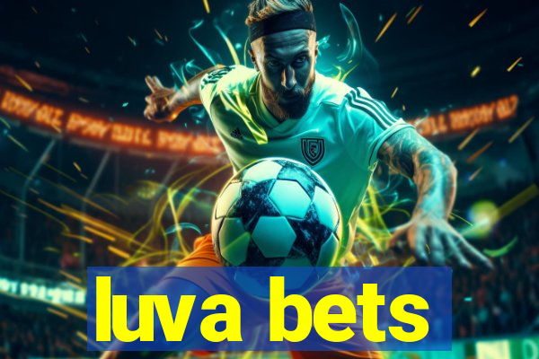 luva bets