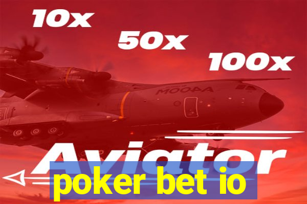 poker bet io