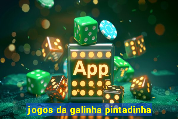 jogos da galinha pintadinha