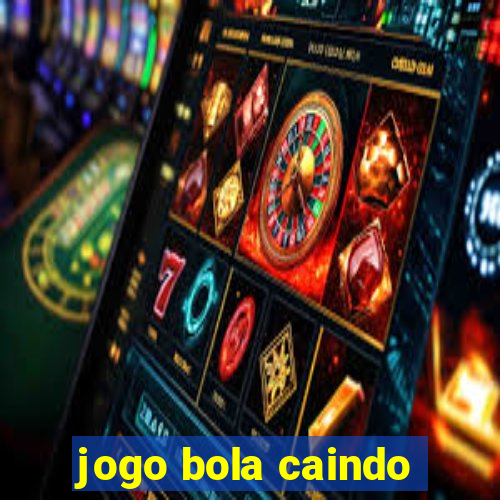 jogo bola caindo