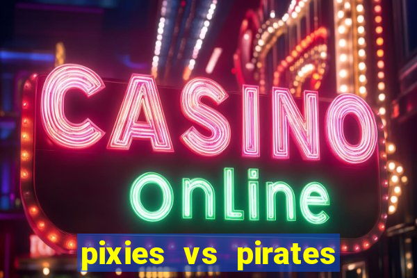 pixies vs pirates slot free play