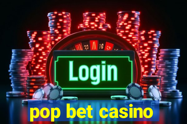 pop bet casino