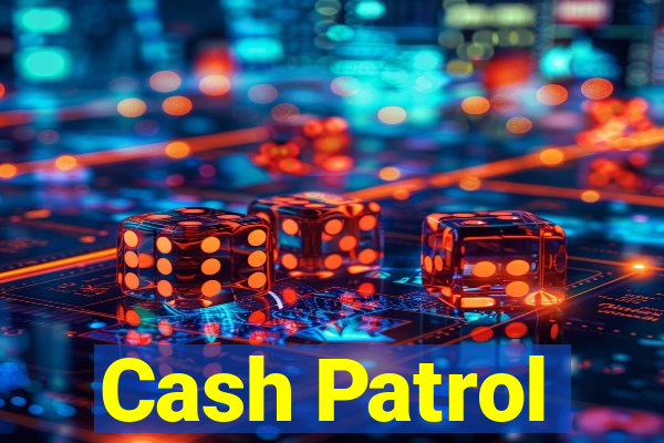 Cash Patrol