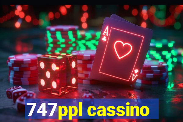 747ppl cassino