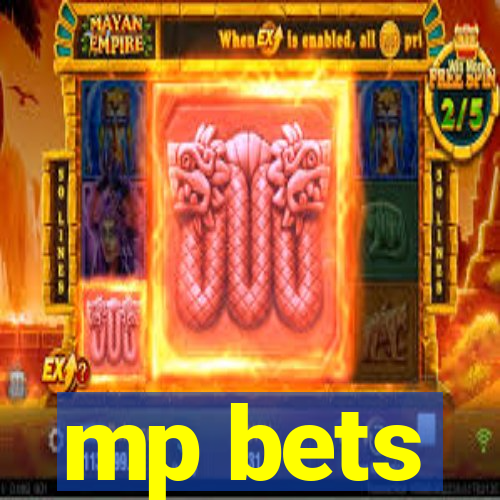 mp bets