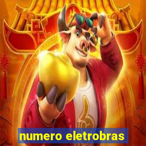 numero eletrobras