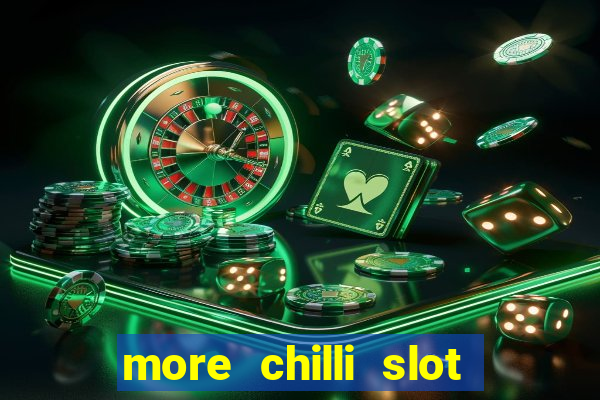 more chilli slot machine play free