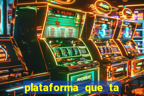 plataforma que ta pagando hoje