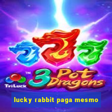 lucky rabbit paga mesmo