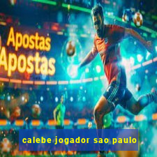 calebe jogador sao paulo