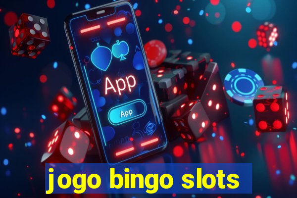 jogo bingo slots