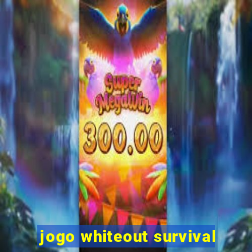 jogo whiteout survival