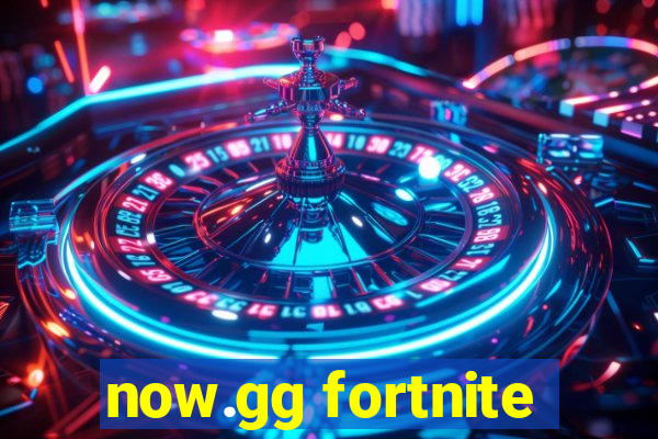 now.gg fortnite