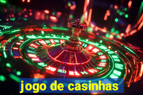 jogo de casinhas