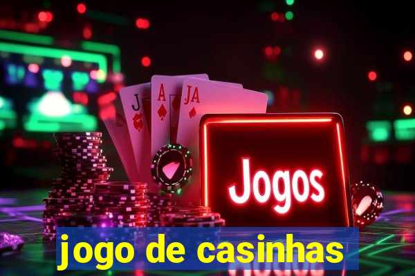 jogo de casinhas